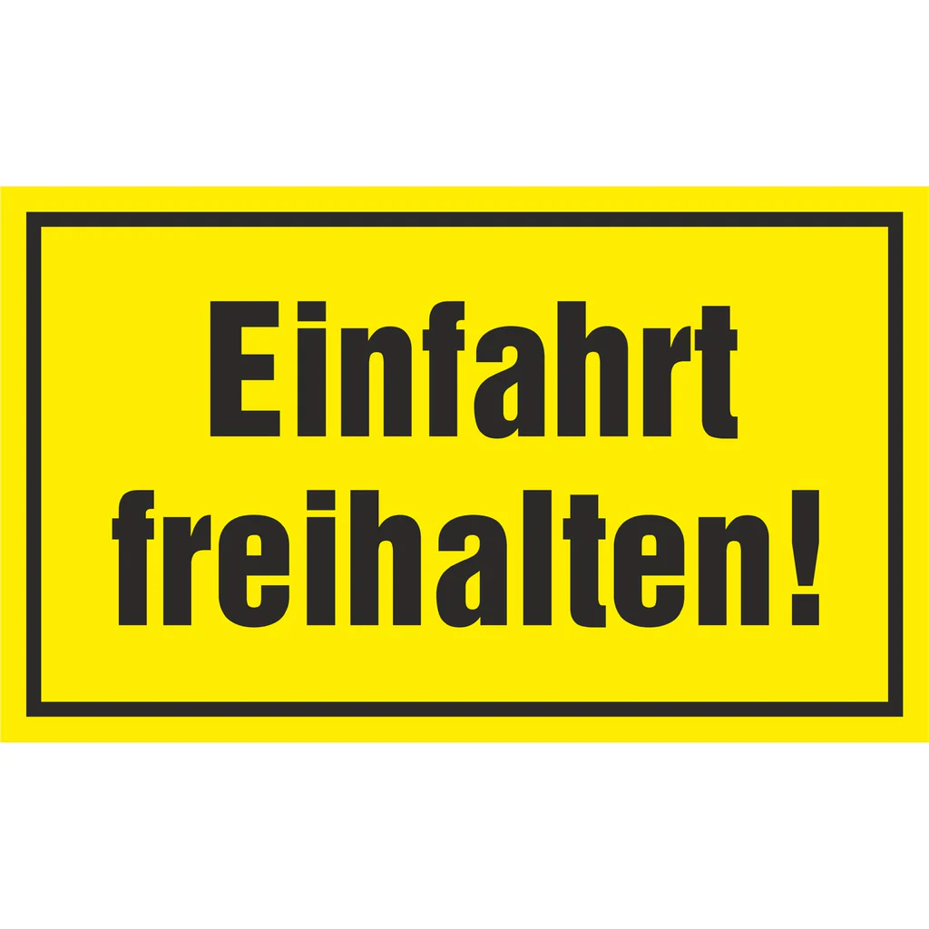 Hinweisschild - Einfahrt freihalten!